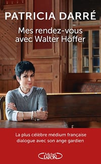 Mes rendez-vous avec Walter Höffer - Patricia Darré (2021)