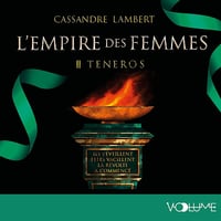 Teneros: L'Empire des femmes, Vol. 2 - Cassandre Lambert (2025)