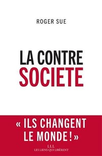 La contre société - Roger Sue (2016)
