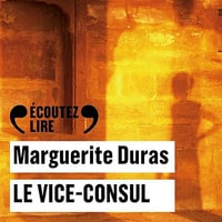 Le Vice-Consul - Marguerite Duras