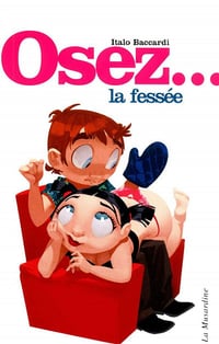 Italo Baccardi - Osez... la fessée