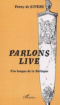 Parlons live. une langue de la baltique - Fanny de Sivers