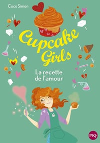 Cupcake Girls T28 : La recette de l'amour - Coco Simon (2022)