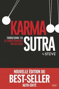 Karma sutra - Transforme-toi, tu transformeras ton histoire - By Steve (2020)