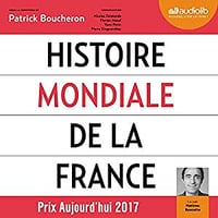 Patrick Boucheron - Histoire mondiale de la France (2018)