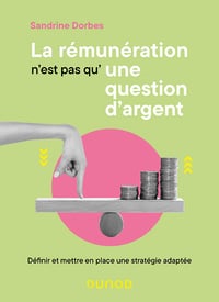 Sandrine Dorbes - La rémunération n'est pas qu'une question d'argent: Définir et mettre en place une stratégie adaptée