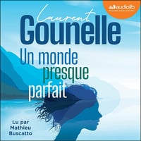 Un monde presque parfait - Laurent Gounelle (2024)