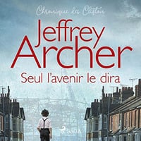 Seul l'avenir le dira - Jeffrey Archer (2023)