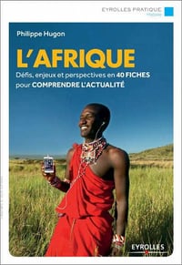 L’Afrique - Défis, enjeux et perspectives en 40 fiches pour comprendre l’actualité