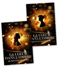 La lueur dans l'ombre (T1 à T2) - MJK