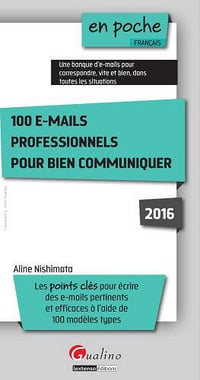 GET 100 e-mails professionnels : pour bien communiquer - Aline Nishimata