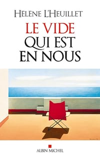 Le Vide qui est en nous - Hélène L'Heuillet (2024)