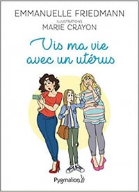 Vis ma vie avec un utérus- Marie Crayon (2019)