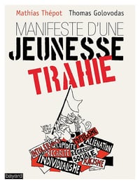 Manifeste d'une jeunesse trahie - Mathias Thépot (2017)