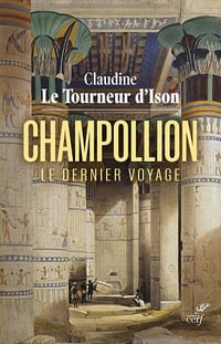 Champollion : Le dernier voyage - Claudine Le Tourneur d'Ison (2022)