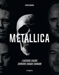Metallica: L'histoire cachée derrière chaque chanson - Chris Ingham (2025)