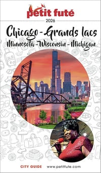 Guide Chicago - Grands Lacs 2026/2027 Petit Futé - ominique Auzias, Jean-Paul Labourdette (2026)