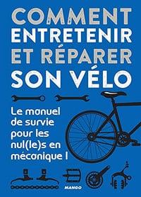 Comment entretenir et réparer son vélo - Romain Puissieux (2019)