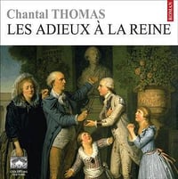 Les adieux à la reine - Chantal Thomas