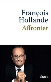 Affronter - François Hollande '2021)