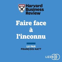 Faire face à l'inconnu - Harvard Business Review (2023)