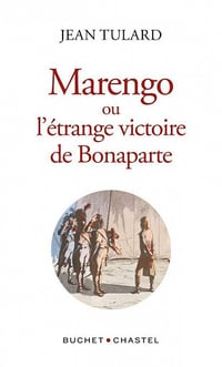 Marengo ou l'étrange victoire de bonaparte - Jean Tulard (2021)