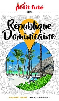Guide République Dominicaine 2023 Petit Futé - Dominique Auzias (2022)