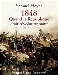 Quand la République était révolutionnaire - Samuel Hayat
