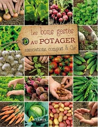 Les bons gestes au potager - Collectif