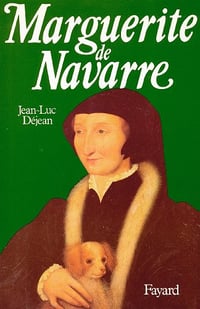 Marguerite de Navarre - Jean-Luc Dejean