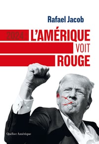 Rafael Jacob - 2024 : l’Amérique voit rouge (2025)