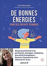 De bonnes énergies pour des enfants épanouis - Lila Rhiyourhi (2022)