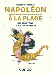 Napoléon à la plage - Un stratège dans un transat - Richard Fremder (2021)