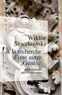 À la recherche d'une autre Genèse - Wiktor Stoczkowski (2022)