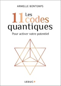 Les 11 codes quantiques: pour activer votre potentiel - Armelle Bontemps (2023)