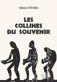 Les collines du souvenir - Sekou Fofana (2021)