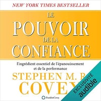 Le pouvoir de la confiance: L’ingrédient essentiel de l’épanouissement et de la performance - Jérôme Carrette (2018)