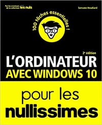 L’ordinateur avec Windows 10 pour les Nullissimes (2017)
