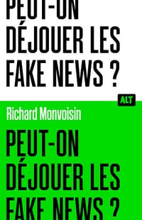 Peut-on déjouer les fake news ? - Richard Monvoisin (2025)