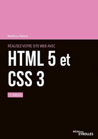 Réalisez votre site web avec HTML 5 et CSS 3: 3e édition - Mathieu Nebra (2023)