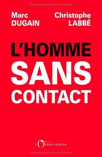 L'homme sans contact - Marc Dugain et Christophe Labbé (2022)