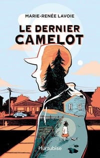 Le dernier camelot - Marie-Renée Lavoie (2018)