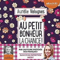 Aurélie Valognes - Au petit bonheur la chance (2019)