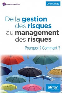 De la gestion des risques au management des risques