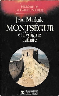Montségur et l'énigme cathare - markale jean (1997)