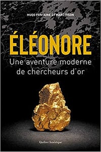 Éléonore – Une aventure moderne de chercheurs d’or - Hugo Fontaine (2020)