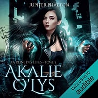 La reine des elfes: Akalie O'Lys 2 - Jupiter Phaeton (2022)
