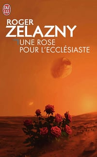 Une rose pour l'ecclésiaste - Roger Zelazny (1999)