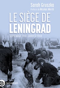 Le siège de Leningrad : Septembre 1941-Janvier 1944 - Sarah Gruszka (2024)