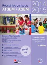 Réussir le concours ATSEM/ASEM 2014-2015 : Concours d’agent spécialisé des écoles maternelles
